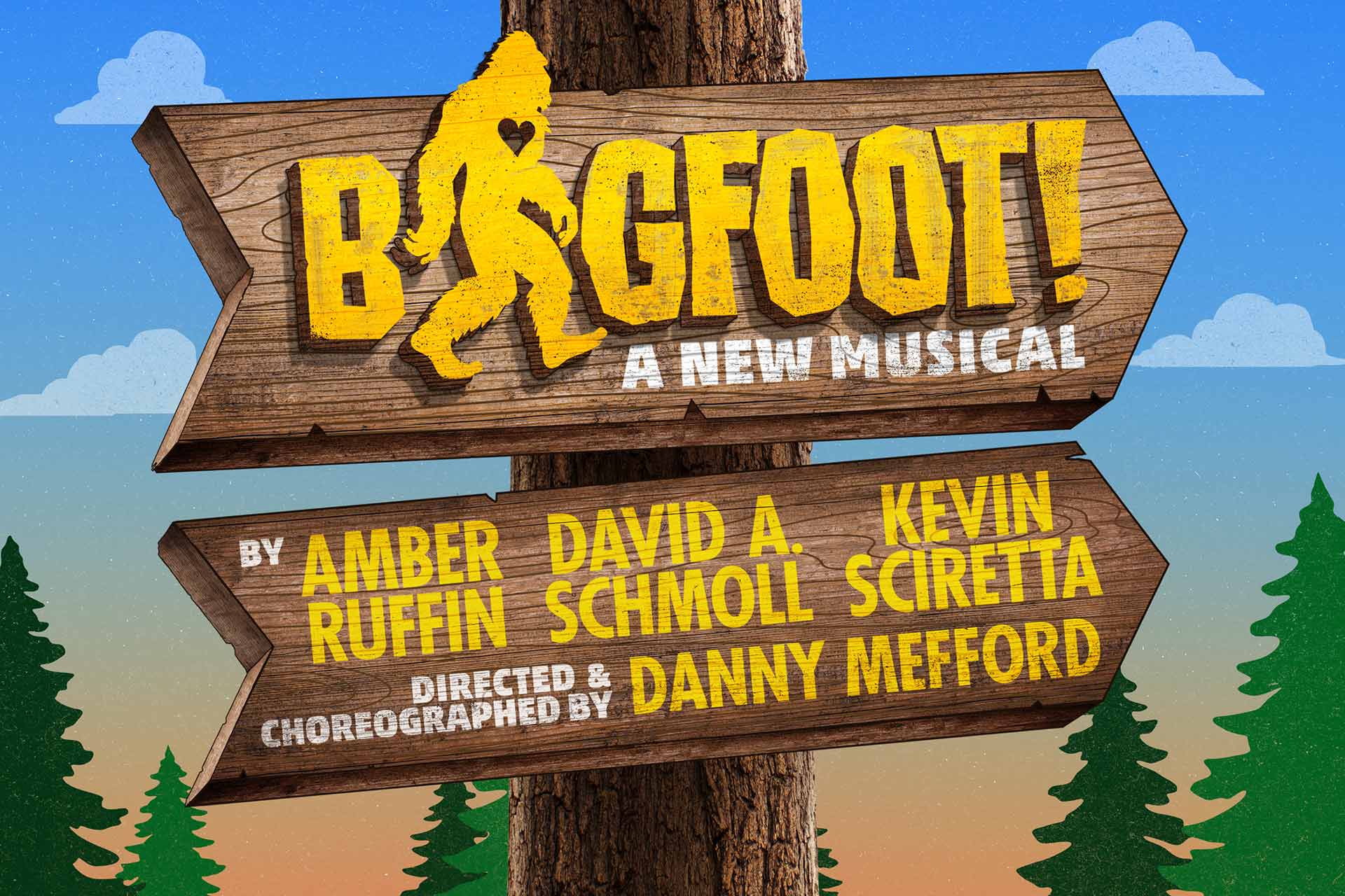 Wooden sign with a Bigfoot silhouette reads "Bigfoot! A New Musical" with credits to Amber Ruffin, David A. Schmoll, Kevin Sciretta, and Danny Mefford, set against a forest and sky background.