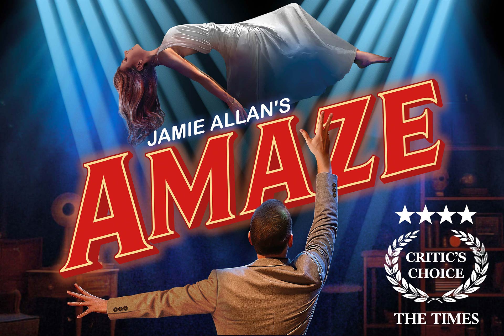 A magician holds up a levitating woman under blue spotlights. Large red text reads "Jamie Allan's AMAZE." A laurel and star badge shows "Critic's Choice" and "The Times.